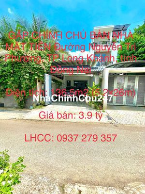 GẤP CHÍNH CHỦ BÁN NHÀ MẶT TIỀN Đường Nguyễn Tri Phương, TP Long Khánh