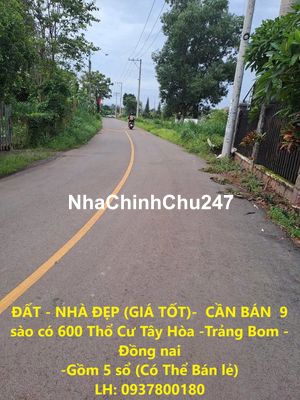 CẦN BÁN  9 sào có 600 Thổ Cư Tây Hòa -Trảng Bom -Đồng nai