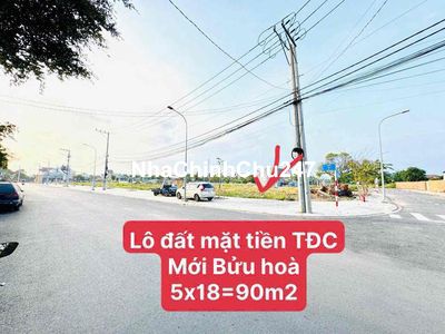 CHỦ GỞI BÁN LÔ ĐẨT MẶT TIỀN KD KHU TÁI ĐịNH CƯ Mới BỬU HOÀ 5x18=90m2